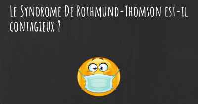 Le Syndrome De Rothmund-Thomson est-il contagieux ?