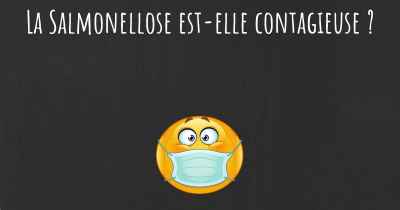 La Salmonellose est-elle contagieuse ?