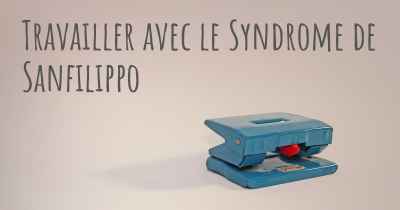 Travailler avec le Syndrome de Sanfilippo