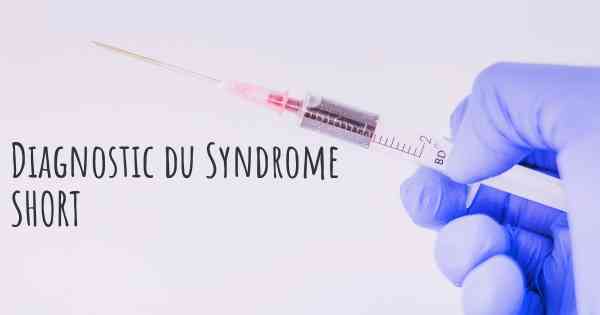 Diagnostic du Syndrome SHORT