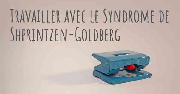 Travailler avec le Syndrome de Shprintzen-Goldberg