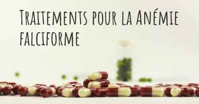 Traitements pour la Anémie falciforme