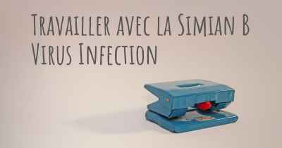 Travailler avec la Simian B Virus Infection