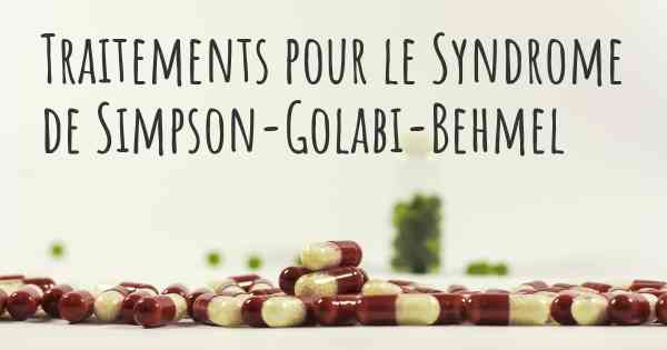 Traitements pour le Syndrome de Simpson-Golabi-Behmel