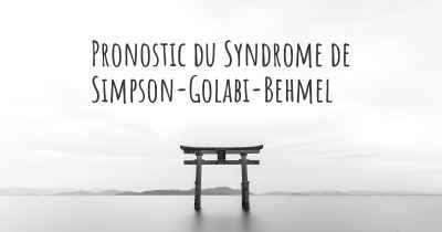 Pronostic du Syndrome de Simpson-Golabi-Behmel