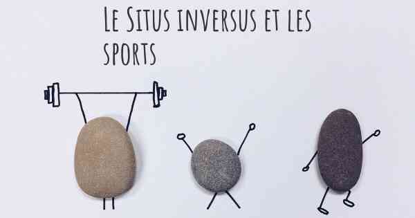 Le Situs inversus et les sports