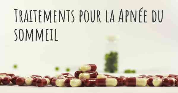 Traitements pour la Apnée du sommeil