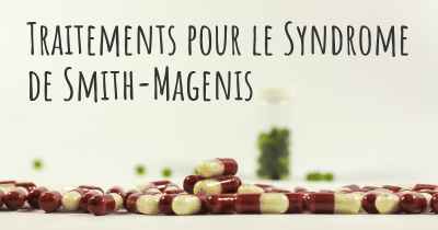 Traitements pour le Syndrome de Smith-Magenis