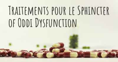 Traitements pour le Sphincter of Oddi Dysfunction