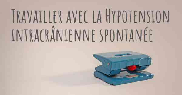 Travailler avec la Hypotension intracrânienne spontanée