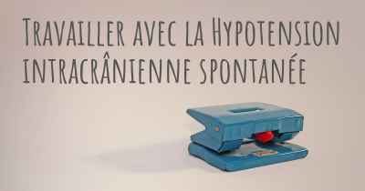 Travailler avec la Hypotension intracrânienne spontanée