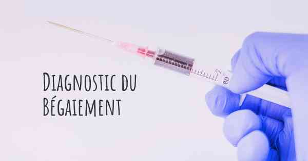 Diagnostic du Bégaiement