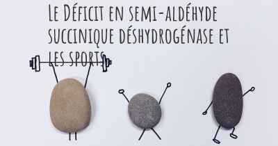 Le Déficit en semi-aldéhyde succinique déshydrogénase et les sports