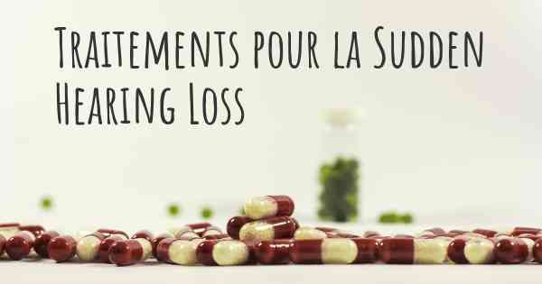 Traitements pour la Sudden Hearing Loss