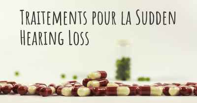 Traitements pour la Sudden Hearing Loss