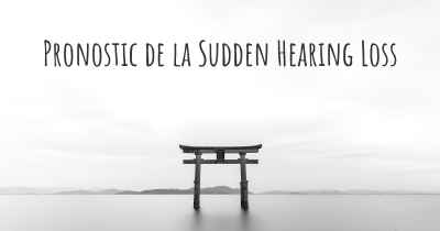 Pronostic de la Sudden Hearing Loss