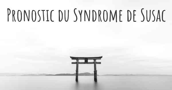 Pronostic du Syndrome de Susac