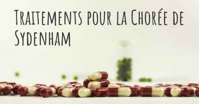 Traitements pour la Chorée de Sydenham