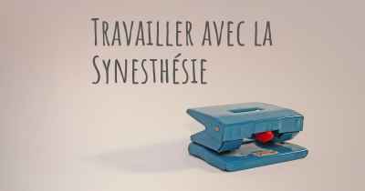 Travailler avec la Synesthésie