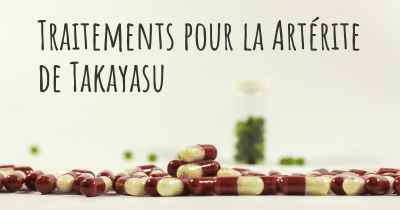 Traitements pour la Artérite de Takayasu