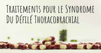 Traitements pour le Syndrome Du Défilé Thoracobrachial