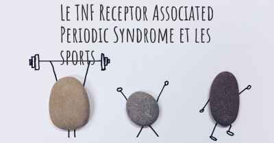 Le TNF Receptor Associated Periodic Syndrome et les sports