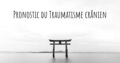 Pronostic du Traumatisme crânien