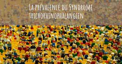 La prévalence du Syndrome trichorhinophalangien