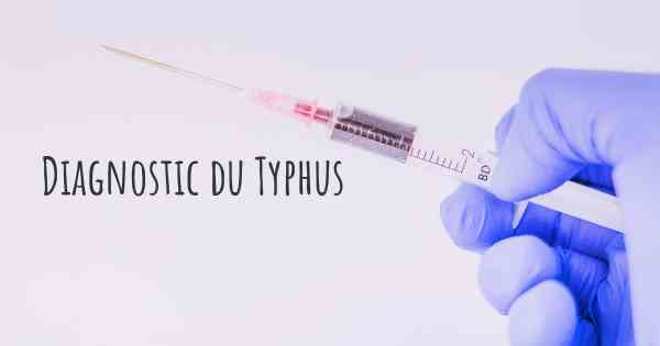 Diagnostic du Typhus