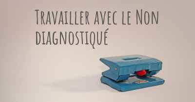 Travailler avec le Non diagnostiqué