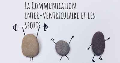 La Communication inter-ventriculaire et les sports