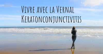 Vivre avec la Vernal Keratonconjunctivitis