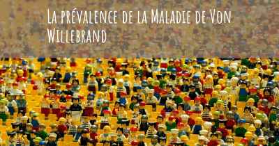 La prévalence de la Maladie de Von Willebrand