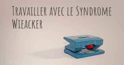 Travailler avec le Syndrome Wieacker