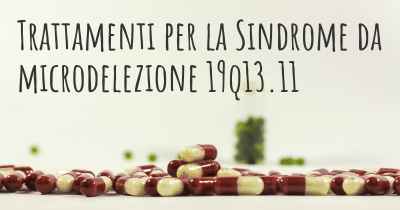 Trattamenti per la Sindrome da microdelezione 19q13.11