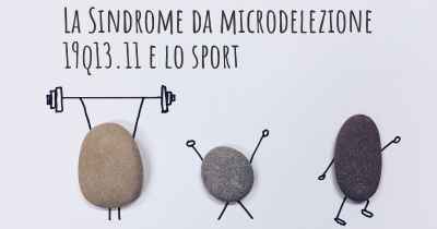 La Sindrome da microdelezione 19q13.11 e lo sport