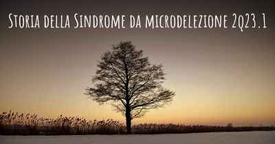 Storia della Sindrome da microdelezione 2q23.1
