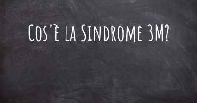 Cos'è la Sindrome 3M?