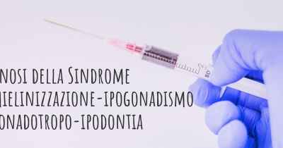 Diagnosi della Sindrome ipomielinizzazione-ipogonadismo ipogonadotropo-ipodontia