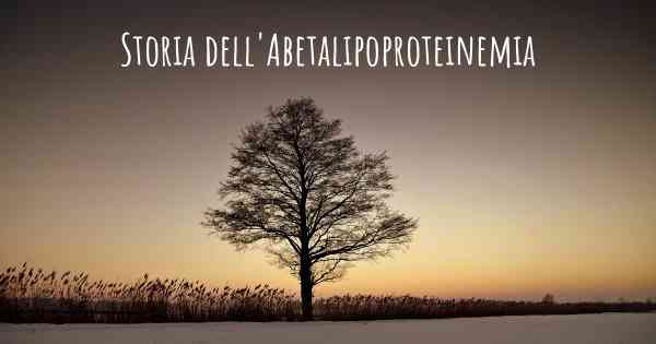 Storia dell'Abetalipoproteinemia