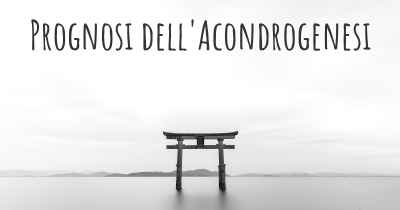 Prognosi dell'Acondrogenesi