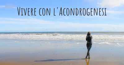 Vivere con l'Acondrogenesi