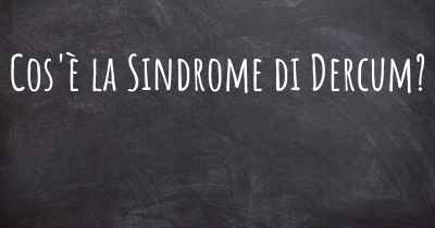 Cos'è la Sindrome di Dercum?