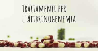 Trattamenti per l'Afibrinogenemia