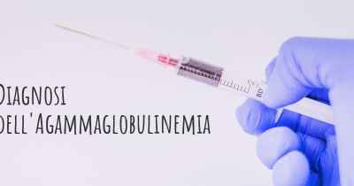 Diagnosi dell'Agammaglobulinemia