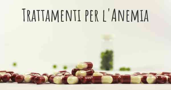 Trattamenti per l'Anemia