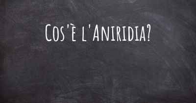 Cos'è l'Aniridia?