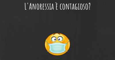 L'Anoressia è contagioso?