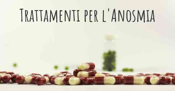 Trattamenti per l'Anosmia