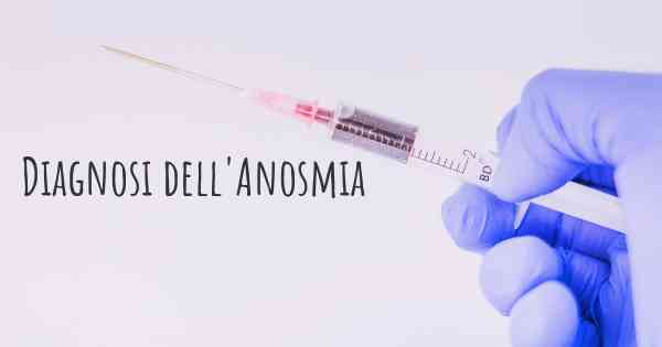 Diagnosi dell'Anosmia